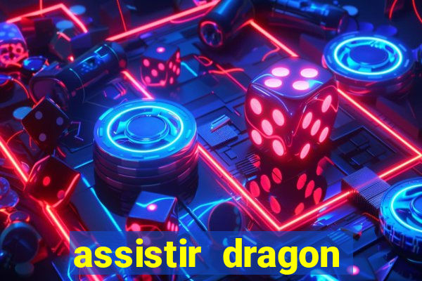 assistir dragon ball super dublado
